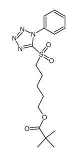2,2-dimethylpropionic acid 5-(1-phenyl-1H-tetrazol-5-sulfonyl)pentyl ester Structure