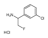 1-(3-chlorophenyl)-2-fluoroethanamine,hydrochloride结构式