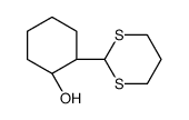 (1R,2R)-2-(1,3-dithian-2-yl)cyclohexan-1-ol结构式