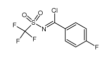 N-trifluoromethylsulfonyl-(4-fluorophenyl)-carboximidoyl chloride结构式