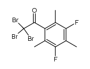 2,2,2-tribromo-1-(3,5-difluoro-2,4,6-trimethyl-phenyl)-ethanone结构式